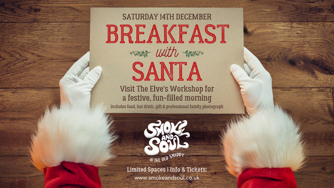 BREAKFAST WITH SANTA AT THE OLD SMIDDY